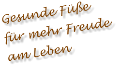 Gesunde Fe fr mehr Freude  am Leben